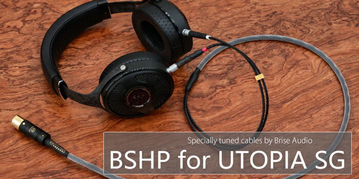 Brise Audio ブリスオーディオ 高級 高額 音響 BSHP for UTOPIA SG／ヘッドフォンリケーブル